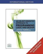 Farrell, J:  An Object-Oriented Approach to Programming Logi di Joyce Farrell edito da Cengage Learning, Inc