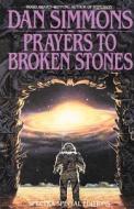Prayers to Broken Stones di Dan Simmons edito da Spectra