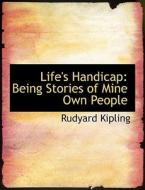 Life's Handicap di Rudyard Kipling edito da Bibliolife