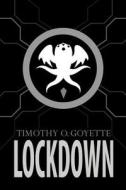 Lockdown di Timothy O. Goyette edito da Quantum Muse Books