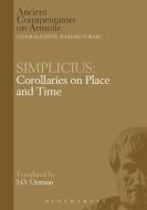 Simplicius: Corollaries on Place and Time di Simplicius, J. O. Urmson edito da BRISTOL CLASSICAL PR