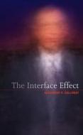 The Interface Effect di Alexander R. Galloway edito da Polity Press