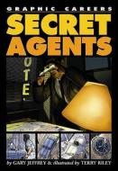 Secret Agents di Gary Jeffrey edito da Hachette Children's Books