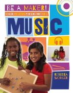 Maker Projects for Kids Who Love Music di Rebecca Sjonger edito da CRABTREE PUB