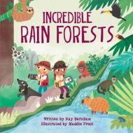 Incredible Rain Forests di Kay Barnham edito da CRABTREE PUB