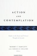 Action and Contemplation: Studies in the Moral and Political Thought of Aristotle edito da State University of New York Press