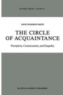 The Circle of Acquaintance di D. W Smith edito da Springer Netherlands