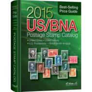 2015 Us/Bna Postage Stamp Catalog edito da Whitman Publishing