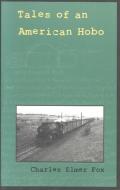 Tales of an American Hobo di Charles E. Fox edito da University of Iowa Press