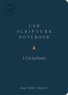 CSB Scripture Notebook, 1 Corinthians: Read. Reflect. Respond. di Csb Bibles By Holman edito da HOLMAN A J