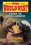 Hyena vs. Honey Badger di Jerry Pallotta edito da Abdo Publishing Company