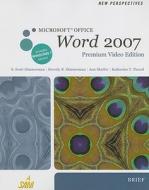 New Perspectives on Microsoft Office Word 2007, Brief, Premium Video Edition [With CDROM] di S. Scott Zimmerman, Beverly B. Zimmerman, Ann Shaffer edito da Course Technology