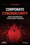Corporate Cybersecurity di John Jackson edito da John Wiley And Sons Ltd