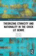 Theorizing Ethnicity and Nationality in the Chick Lit Genre edito da Taylor & Francis Ltd