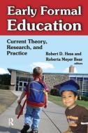 Early Formal Education di Robert Hess edito da Taylor & Francis Ltd
