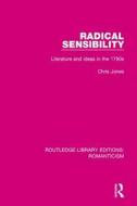 Radical Sensibility di Chris Jones edito da Taylor & Francis Ltd