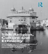Sikh Religion, Culture and Ethnicity di Arvind Pal S. Mandair edito da Routledge