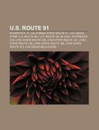 U.s. Route 91: Interstate 15, California di Books Llc edito da Books LLC, Wiki Series