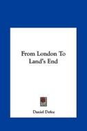 From London to Land's End di Daniel Defoe edito da Kessinger Publishing