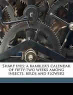 Sharp Eyes; A Rambler's Calendar Of Fift di W. Hamilton 1850 Gibson edito da Nabu Press