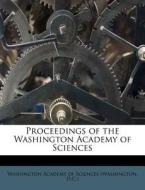 Proceedings Of The Washington Academy Of edito da Nabu Press