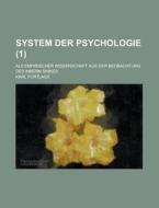 System Der Psychologie 1 ; Als Empirisc di Karl Fortlage edito da Rarebooksclub.com