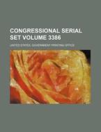 Congressional Serial Set Volume 3386 di United States Government Office edito da Rarebooksclub.com