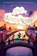 The Mapmakers di Tamzin Merchant edito da NORTON YOUNG READERS