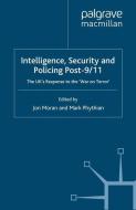 Intelligence, Security and Policing Post-9/11 di Mark Phythian edito da Palgrave Macmillan UK