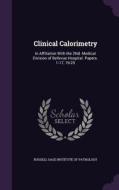 Clinical Calorimetry edito da Palala Press