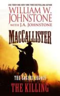 Maccallister, the Eagles Legacy the Killing di William W. Johnstone, J. a. Johnstone edito da Thorndike Press
