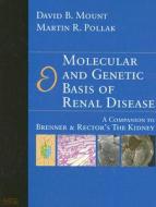 Molecular And Genetic Basis Of Renal Disease di David B. Mount, Martin R. Pollak edito da Elsevier - Health Sciences Division