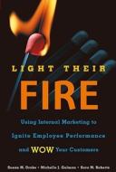 Light Their Fire di Susan M. Drake, Michelle J. Gulman, Sara M. Roberts edito da Kaplan Aec Education