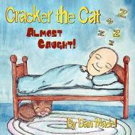 Cracker the Cat, Almost Caught di Dan Madel edito da America Star Books
