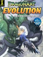 Dragonart Evolution di J. "Neon Dragon" Peffer edito da F&W Publications Inc