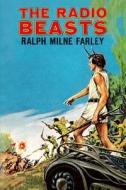The Radio Beasts di Ralph Milne Farley edito da Createspace
