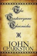 The Casterrynne Chronicles di John Clarkston edito da America Star Books