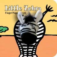Little Zebra: Finger Puppet Book di Image Books edito da Chronicle Books
