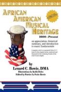 African American Musical Heritage di Lenard C Dma Bowie edito da Xlibris