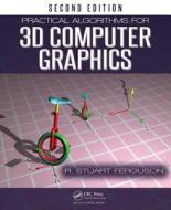 Practical Algorithms for 3D Computer Graphics di R. Stuart Ferguson edito da A K Peters/CRC Press