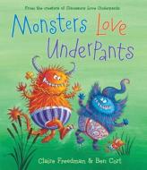 Monsters Love Underpants di Claire Freedman edito da ALADDIN