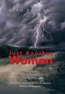 Just Another Woman di Leah Duncan edito da AUTHORHOUSE