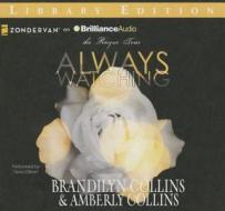 Always Watching di Brandilyn Collins, Amberly Collins edito da Zondervan on Brilliance Audio