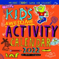 Kid's Awesome Activity Wall Calendar 2022 di Mike Lowery, Workman Calendars edito da Workman Publishing