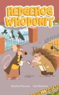 Hedgehog Whodunit di Heather Preusser edito da Andrews McMeel Publishing