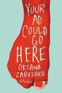 Your Ad Could Go Here di Oksana Zabuzhko edito da Amazon Publishing