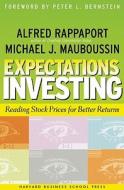 Expectations Investing di Alfred Rappaport, Michael J. Mauboussin edito da Harvard Business Review Press