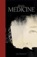 Bad Medicine di Kim Brumley edito da New Forums Press