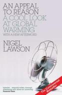 An Appeal to Reason: A Cool Look at Global Warming di Nigel Lawson edito da Overlook Press
