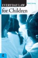 EVERDAY LAW FOR CHILDREN (Q) di David J. Herring edito da Taylor & Francis Ltd
